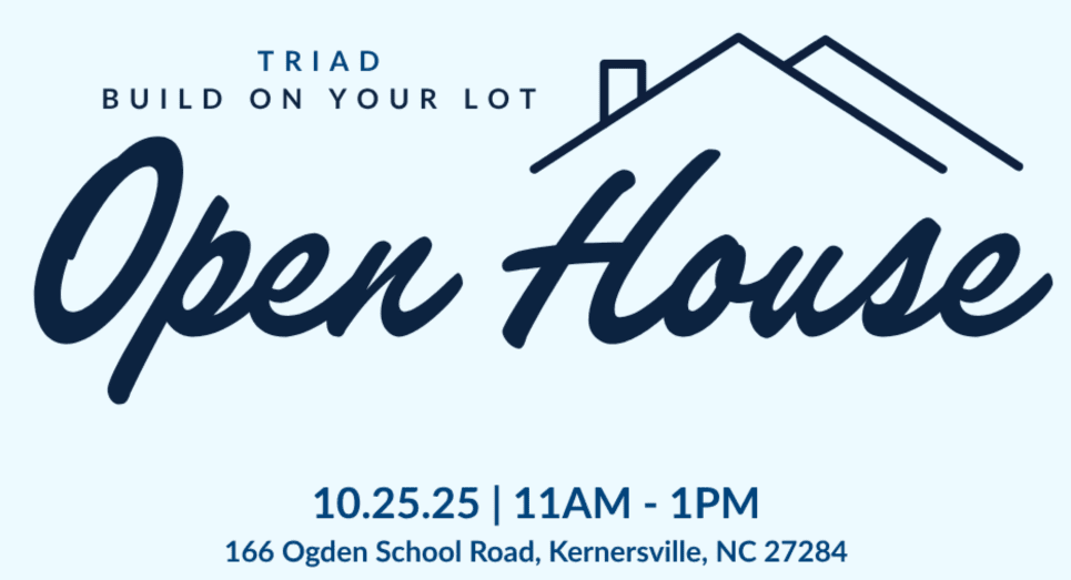 On Your Lot Construction Open House - Kernersville, NC